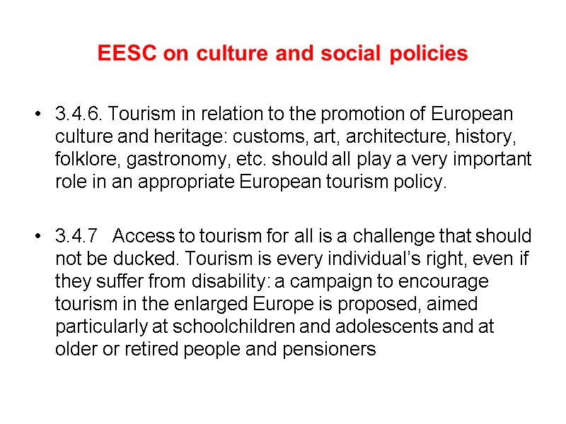 EESC on culture and social policies 3.4.6. Tourism in relation to the promotion of